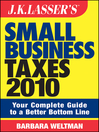 JK Lasser's Small Business Taxes 2010 (eBook): Your Complete Guide to a Better Bottom Line